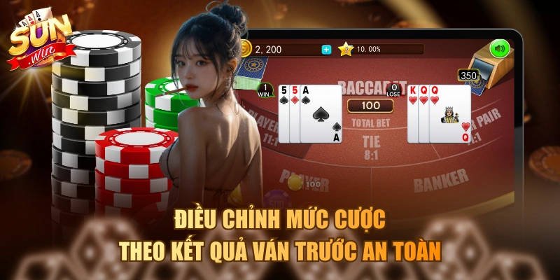 Điều chỉnh mức cược theo kết quả ván trước an toàn