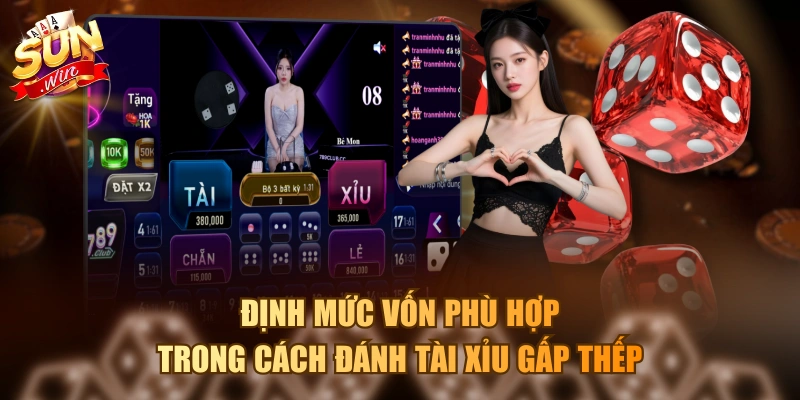 Định mức vốn phù hợp trong cách đánh tài xỉu gấp thếp