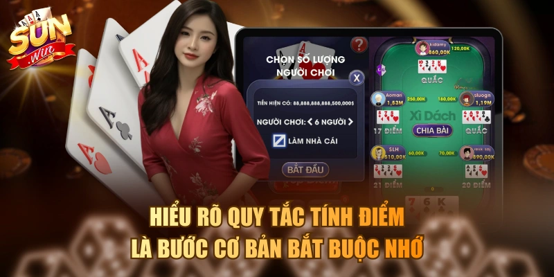 Hiểu rõ quy tắc tính điểm là bước cơ bản bắt buộc nhớ