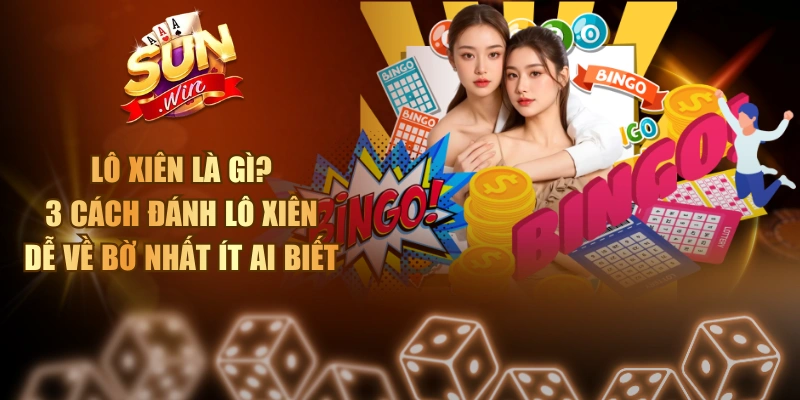 Lô Xiên Là Gì